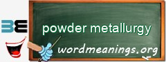 WordMeaning blackboard for powder metallurgy